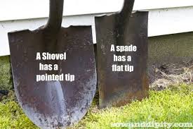 Maybe you would like to learn more about one of these? The Difference Between A Shovel And A Spade
