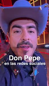 Don Pepe necesita escuchar al público en redes sociales