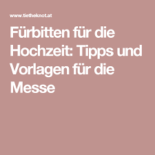 Furbitten Fur Die Hochzeit Tipps Und Vorlagen Fur Die Messe Furbitten Hochzeit Furbitten Furbitten Hochzeit Katholisch