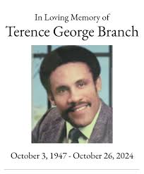 FUNERAL ARRANGEMENTS FOR A GRENADIAN STALWAR IN CANADA: TERRY BRANCH It is  with sadness that we share the following information regarding the funeral  arrangements for the late Terry Branch, who passed away