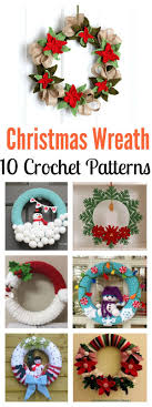 10 Christmas Wreath Crochet Patterns Crochet Christmas Decorations Christmas Crochet Patterns Christmas Crochet