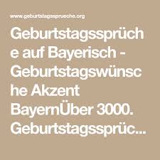 Geburtstagsspruche Auf Bayerisch Geburtstagswunsche Akzent Bayernuber 3000 Geburtstagsspruche Kostenlos Ori Geburtstagsspruche Geburtstagswunsche Spruche