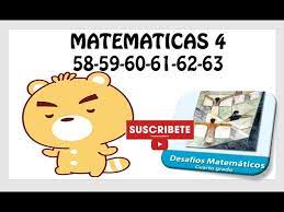 Catálogo de libros de educación básica. Desafios Matematicos 4 Cuatro Paginas 58 59 60 61 62 63 Youtube