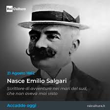 Accadde Oggi: 21 agosto 1862 nasce Emilio Salgari