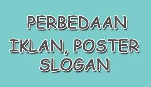 Nah gambar di atas merupakan salah satu contoh. 5 Perbedaan Iklan Poster Dan Slogan Grafis Media
