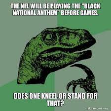 Jun 28, 2021 · wall street analysts are bowing out of the hottest investment trend of the year.driving the news: The Nfl Will Be Playing The Black National Anthem Before Games Does One Kneel Or Stand For That Philosoraptor Make A Meme
