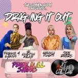 DRAG-ING IT OUT : PRIDE IN ALL SHADES