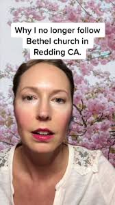 Why I No Longer Follow Bethel Church in Redding CA