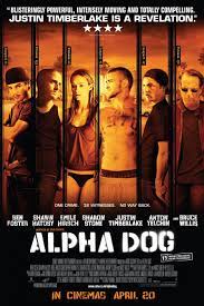 Alpha Dog Alpha Dog Dog Movies Dog Films