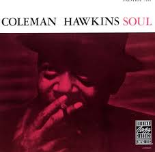 Coleman Hawkins : Soul (CD) -- Dusty Groove is Chicago's Online Record Store