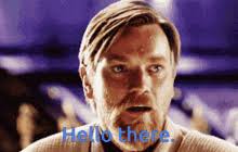 Obi Wan Hello There Gifs Tenor