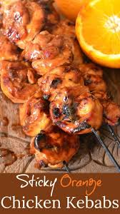 Sticky Orange Chicken Kebabs Juicy Tender Flavorful Chicken Thigh Kebabs Made On A Grill With A Barbecue Chicken Recipe Best Chicken Recipes Poultry Recipes
