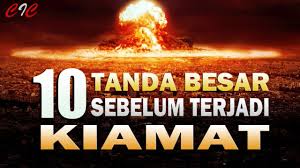 Ada 10 tanda besar kiamat yang telah disebutkan rosulullah. 10 Tanda Besar Sebelum Terjadi Kiamat Youtube