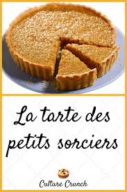 Tarte Des Petits Sorciers La Recette Facile En 2020 Recette Sucre Facile Recette Dessert Recette