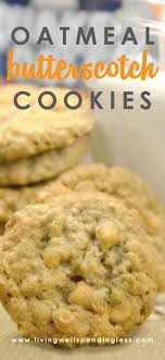 Oatmeal Butterscotch Cookies Best Oatmeal Cookie Recipe Recipe Oatmeal Butterscotch Cookies Butterscotch Cookies Best Oatmeal Cookies