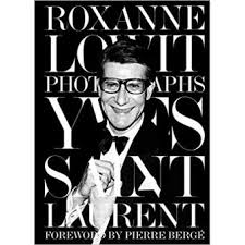 Yves Saint Laurent Compact Edition Gekartonneerd Roxanne Lowit Pierre Berge Boek Alle Boeken Bij Fnac Be