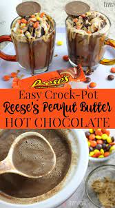 This Peanut Butter Hot Chocolate Recipe Is Made With Reese S Peanut Butter Peanut Butter Hot Chocolate Peanut Butter Hot Chocolate Recipe Hot Chocolate Recipes