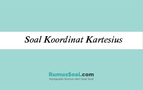We did not find results for: Soal Koordinat Kartesius Jawaban Tahun 2021 Smp Sma