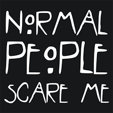 Check spelling or type a new query. Normal People Scare Me Ahs T Shirt Textual Tees