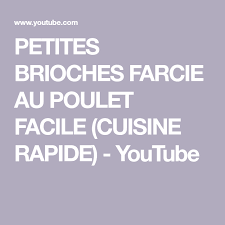 Petites Brioches Farcie Au Poulet Facile Cuisine Rapide Youtube Recipes Diner