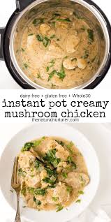 Instant Pot Creamy Mushroom Chicken Gluten Free Dairy Free Recipe In 2020 Instant Pot Dinner Recipes Instant Pot Recipes Chicken Chicken Mushroom Recipes