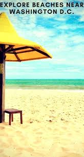 10 Best Beaches Near Washington Dc Washington Dc Vacation Guide Vacation Getaways