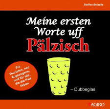 meine ersten worte uff palzisch worter witzige spruche spruche