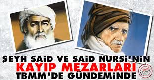 Buradaki 3 aylık eğitimi, hayatının en 1925 *bediüzzaman'ın engelleyici bütün gayretlerine rağmen şeyh said hâdisesi meydana geldi. Seyh Said Ve Said Nursi Nin Kayip Mezarlari Tbmm De Gundeminde