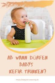 Doch die benötigst du in aller regel nicht für deinen kleinen schatz, da er diese nährstoffe mit der. Ab Wann Durfen Babys Kefir Trinken Babyled Weaning
