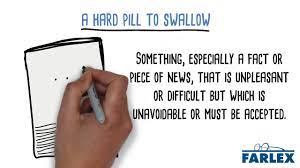 Rare & unfamiliar hip hop underground and vintage. A Hard Pill To Swallow Idioms By The Free Dictionary