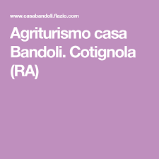 Agriturismo Casa Bandoli Cotignola Ra Cucina Tradizionale Cenare Assaporare