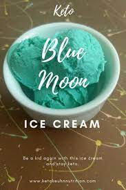 Blue Moon Keto Ice Cream Recipe Keto Ice Cream Low Carb Ice Cream Blue Moon Ice Cream