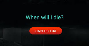 You have exactly 10 minutes to choose how many years you want to live and type the number into the calculator. When Will I Die The Original Test