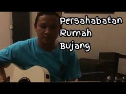 Semua materi adalah hak cipta atas pemilik dan pencipta lagu. Persahabatan Rumah Bujang Ebhyt Cover Persahabatanrumahbujang Youtube