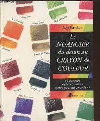 Décoration murale originale pour un intérieur unique et. Le Nuancier Du Dessin Au Crayon De Couleur Guide Visuel De La Composition Et Des Melanges De Couleurs Collection Guides Couleurs By Strother Jane Bon Couverture Rigide 1994 Le Livre