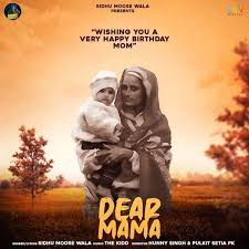 Download mp3 & video for: Sidhu Moose Wala Dear Mama Ft The Kidd Full Song Djjohal Official