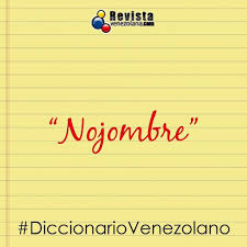 Revista Venezolana On Instagram Hoy El Diccionariovenezolano Te Traemos El Venezolanismo Nojombre Hace Mucho Tiempo En Venezuela Instagram Posts My Love