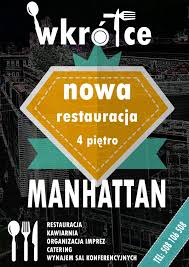 Zobacz najciekawsze publikacje na temat: Wielkie Otwarcie Restauracji Manhattan Juz 8 Wrzesnia Gch Manhattan