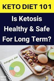Is Ketosis Diet Healthy And Safe For Long Term Ketosis Diet Diet Easy Diet Plan