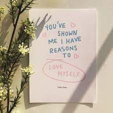 You Ve Shown Me I Have Reasons I Should Love Myself Print Buku Remaja Lagu Buku