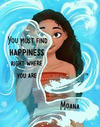 You Must Find Happiness Right Where You Are Inspirational Quotes Disney Cute Disney Quotes Disney Quotes
