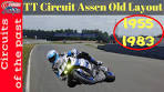TT Circuit Assen Old Layout 1955 - 1983 - YouTube