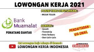 Berbagai info lowongan pekerjaan akan anda dapatkan. Penempatan 7 Kota Lowongan Kerja Bank Muamalat Lowongan Kerja Februari 2021 Loker Terbaru 2021 Dubai Khalifa