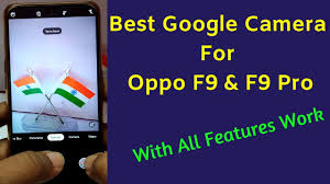 Even if users managed to install the app, chances were that several core features of the camera would be unusable. Best Google Camera For Oppo F9 Pro Best Gcam For Oppo F9 Pro How To Install Gcam On Oppo F9 Pro Youtube