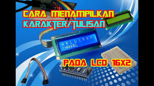 Cara Menampilkan Karakter Tulisan Pada Lcd 16x2 Arduino Tulisan Arduino Science
