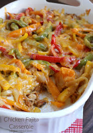 Chicken Fajita Casserole I Dig Pinterest Chicken Fajita Casserole Chicken Fajitas Chicken Recipes