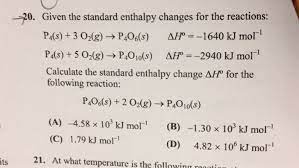 How do i figure out the change in enthalpy? Given The Standard Enthalpy Changes For The Chegg Com