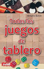 Aquí encontrarás loterías, memoramas, puzzles, bingos, dominós y mucho más ¡entra ya!. Todos Los Juegos De Tablero Spanish Edition Botin Arturo 9788496746602 Amazon Com Books