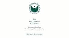 Video: Installation Ceremony of UW-Green Bay Chancellor Michael ...