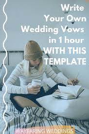 Writing Your Own Wedding Vows In 10 Quick And Easy Steps Wedding Vows Template Writing Wedding Vows Writing Your Own Vows